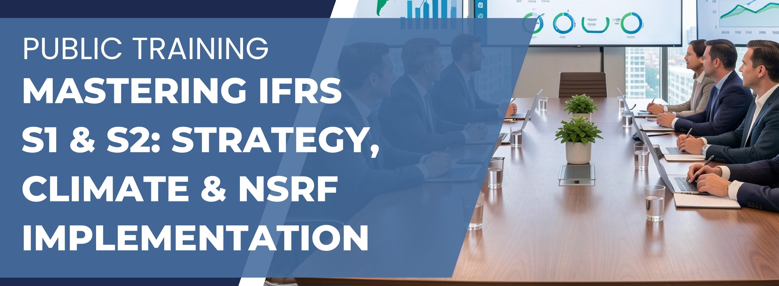 Mastering IFRS S1 & S2: Strategy, Climate & NSRF Implementation