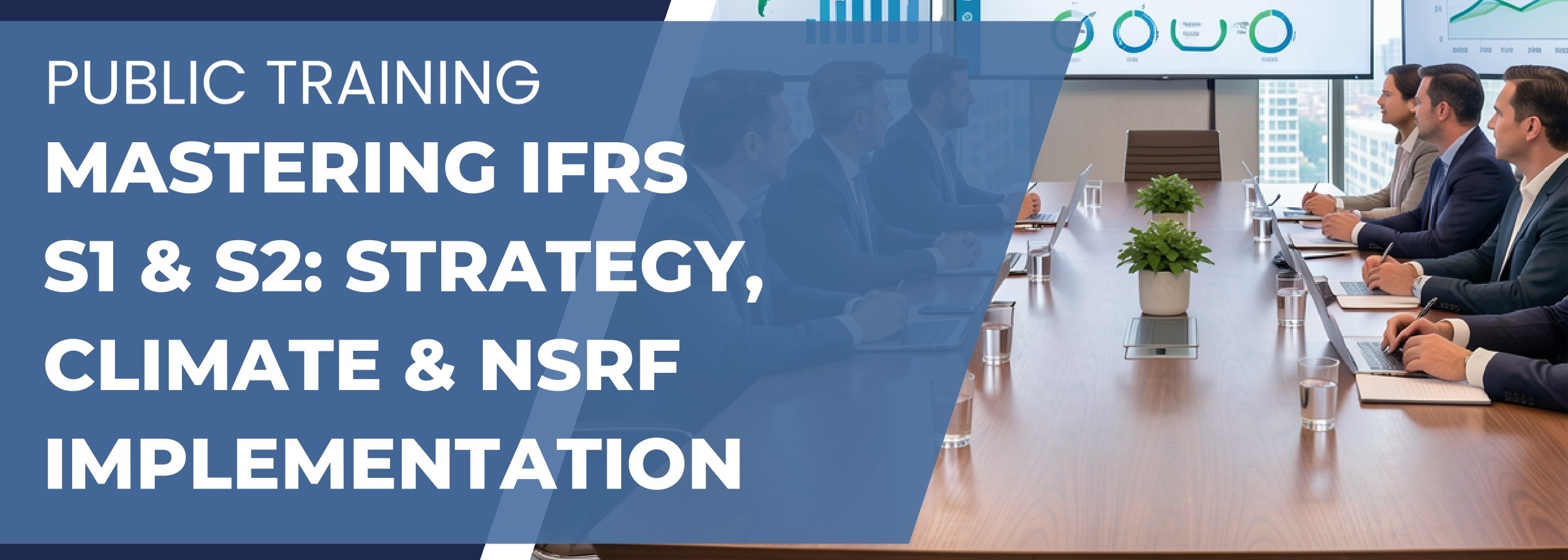Mastering IFRS S1 & S2: Strategy, Climate & NSRF Implementation